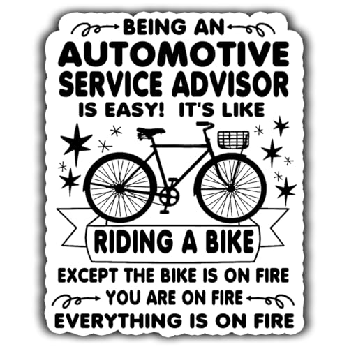 (4Pcs-2.5in) Automotive Service Advisor Vinyl Sticker – Being an Automotive Service Advisor is Easy, It's Like Ride A Bike On Fire - Waterproof Vinyl Stickers Gift for Coworker, Laptop, Water Bottles