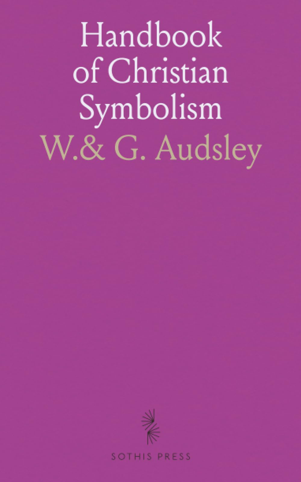 Handbook of Christian Symbolism: A concise guide to symbols, colors, and emblems in medieval and sacred art