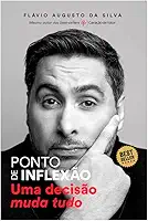 Ponto de inflexão: Uma decisão muda tudo