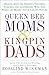 Queen Bee Moms & Kingpin Dads: Coping with the Parents, Teachers, Coaches, and Counselors Who Can Rule--or Ruin --Your Child's Life