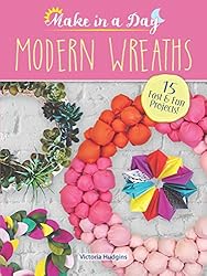 Make in a Day: Modern Wreaths (Dover Crafts: Wreaths &
