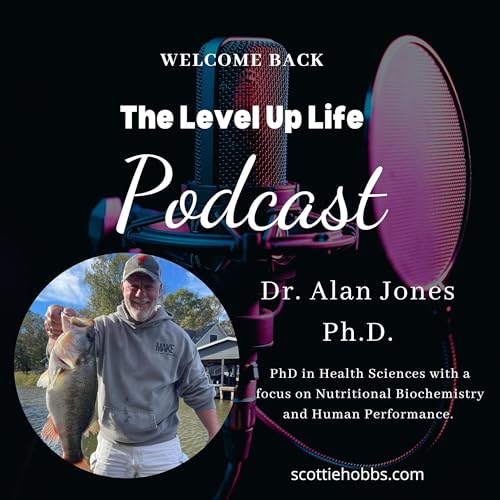 The Level Up Life | Alan Jones | Sarcopenia and Peptides