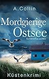 Mordgierige Ostsee: Küstenkrimi (Ein Fall für Lux und Bähr 2) (Die Ostseekommissare Lux und Bähr)