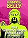 Buddha's Belly - Authentic Flavors From The East: Healthy, Flavorful Buddhist Recipes Cookbook from Nepal , Tibet , Bhutan , Myanmar, Laos , Cambodia. ... Consciously (Buddha's Belly Series 2)