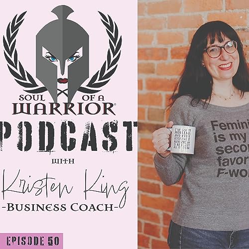 050 Kristen King- Business Coach/Give Fewer F*cks Business Mentor Part 2