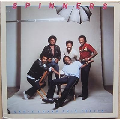 Spinners: Can't Shake This Feelin'