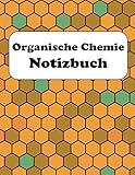  Organische Chemie Notizbuch: Für Organische Chemie & Biochemie & chemiker  Sechseckiges Notizbuch  Hexagon Notizblock  Hexagon Papier  120 seiten