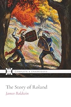 The Story of Roland: With 28 Illustrations