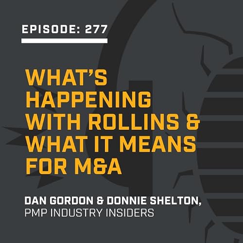 Episode 277: What&rsquo;s Happening with Rollins & What It Means for Pest Control M&A