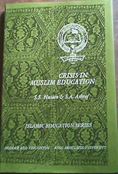 Hardcover Crisis in Muslim education (Islamic education series) Book