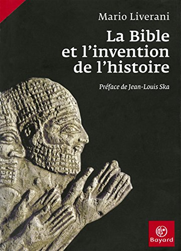  La Bible et l'invention de l'histoire (Domaine biblique) Livre eBook France