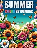 Summer Color By Number Coloring Book: Large Print Summer Season Coloring Book for Adults, Seniors & Teens | Summer Summers, Beaches, Tropical Patterns, Birds and More B0D3M7VZWM Book Cover