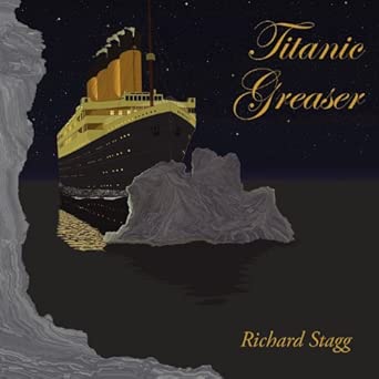 Titanic Greaser Titanic Greaser book cover