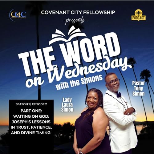 Part One: Waiting on God: Joseph's Lessons in Trust, Patience, and Divine Timing