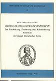 Cronicas de Indias im Spanischunterricht. Die Entdeckung, Eroberung und Kolonisierung Amerikas im Spiegel literarischer Texte - Hans Christian Lindau