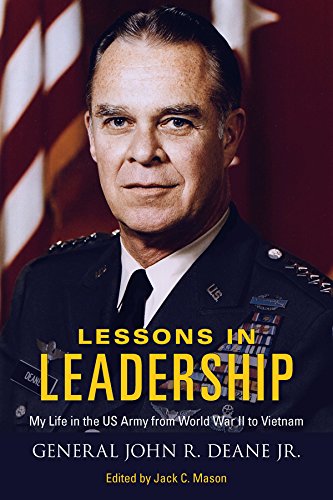 Lessons in Leadership: My Life in the US Army from World War II to Vietnam (American Warriors Series)