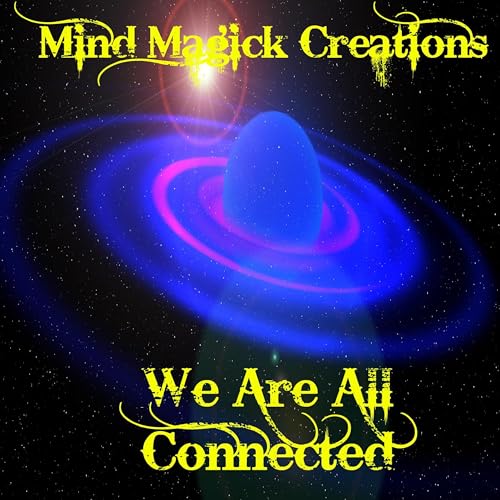 Amazon.com: We Are All Connected : Mind Magick Creations: Digital Music