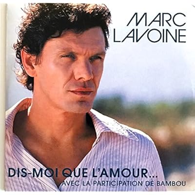 Dis-Moi Que l'amour.
