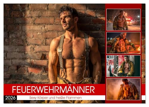 Feuerwehrmänner - Sexy Körper und heiße Flammen (Wandkalender 2026 DIN A4 quer) CALVENDO Monatskalender: Erotischer Männerkalender: Nackt muskulös ... in Uniform und Einsatz (CALVENDO Erotik)