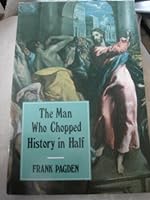 The Man Who Chopped History In Half 0716204614 Book Cover