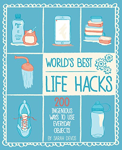 World's Best Life Hacks: 200 Things That Make Your Life Easier - //coolthings.us