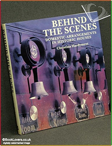 Behind the Scenes: Domestic Arrangements in Historic Houses