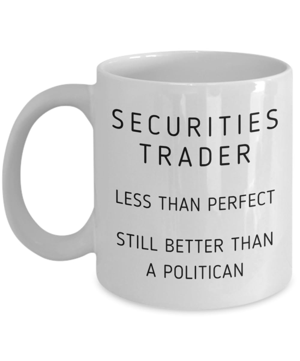 Securities Trader Mug, Gifts for Securities Trader, Gift Ideas for Securities Traders, Funny Securities Trader Novelty Cup for Men or Women
