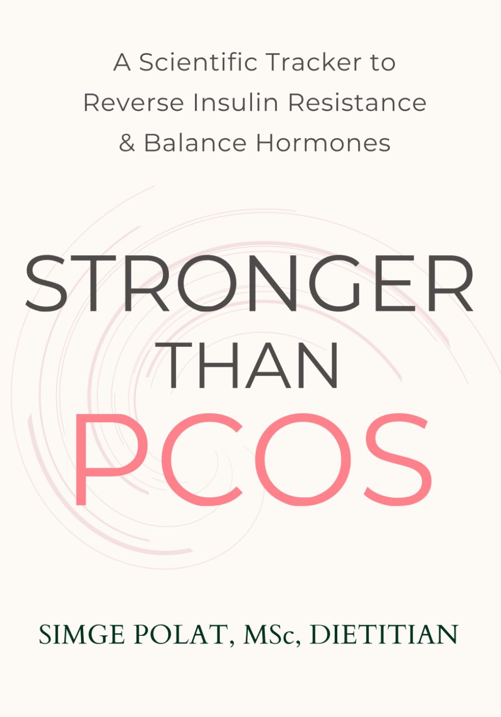 Stronger Than PCOS: The 90-Day Tracker to Reverse Insulin Resistance & Balance Hormones | Daily Food, Symptom & Cycle Log