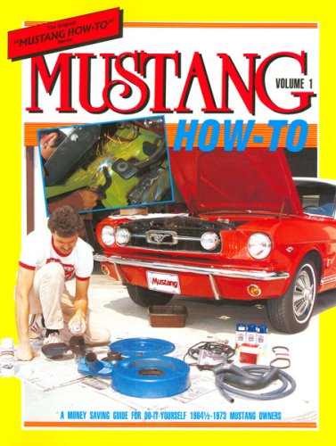 Mustang How-To Volume I