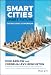 Smart Cities, Smart Future: Showcasing Tomorrow