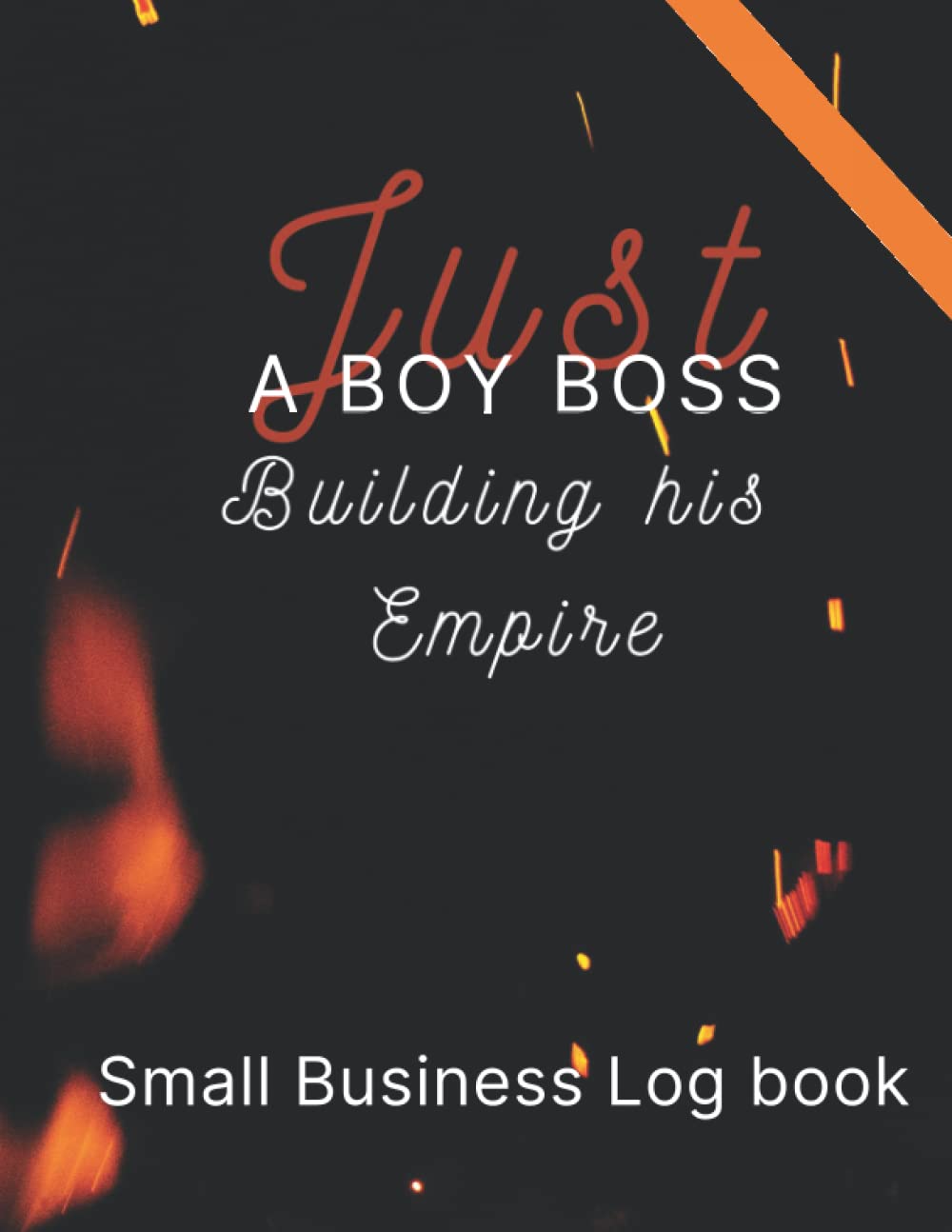 Just a boy boss building his empire : small business logbook: customer order tracker includes sales, Expenses Income Tracker