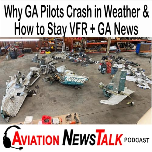 404 VFR into IMC: Why GA Pilots Crash in Weather and How to Stay VFR + GA News Podcast Por  capa