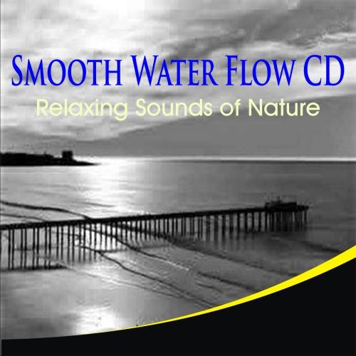 Smooth Water Flow CD Smooth Water Flow CD Music