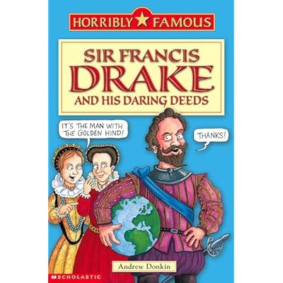 Sir Francis Drake and His Daring Deeds