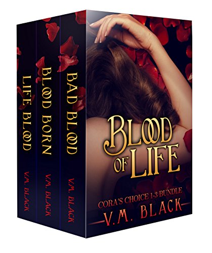 Blood of Life: Coraâ€™s Choice Vampire Series Bundle, Books 1-3 (Cora's Choice Bundle Series Book 1)
