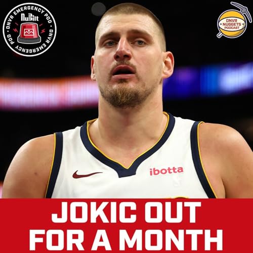 EMERGENCY PODCAST: Nikola Jokic out 4 week with hyper-extended knee Podcast Por  arte de portada