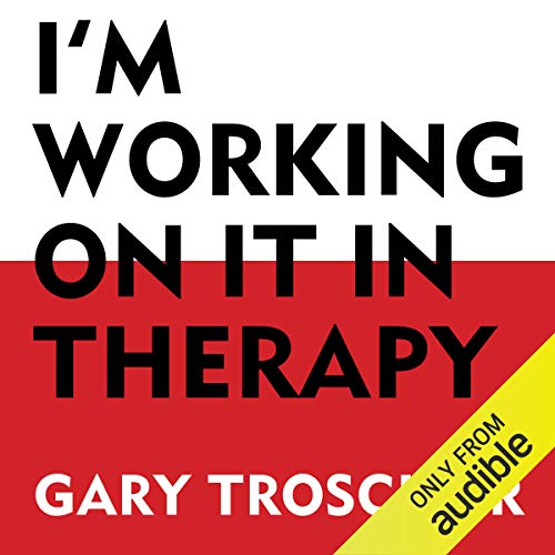 I'm Working on It in Therapy by Gary Trosclair episode artwork