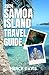 SAMOA ISLAND TRAVEL GUIDE 2024: “The complete insider guide to exploring the best of Samoa island beaches, cuisines, insider tips, outdoor activities, ... arts, festivals an (Discovery Diaries)