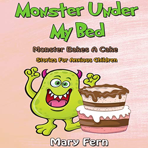 Monster Under My Bed: Monster Bakes a Cake -- Mary Fern episode artwork