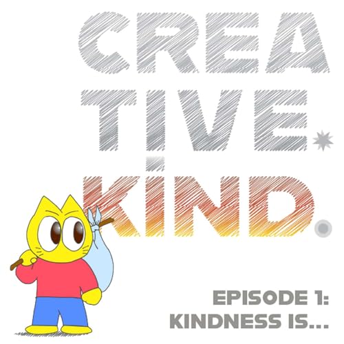 Episode 1 - KINDNESS IS...