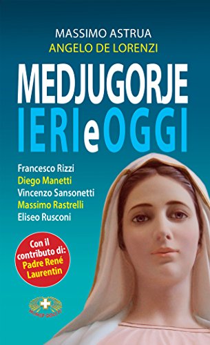 Medjugorje ieri e oggi