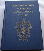 John and Esther Houston Montgomery, 1719-1973 B0028FZXIE Book Cover