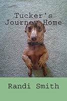 Tucker's Journey Home 1503269434 Book Cover