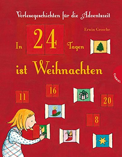 In 24 Tagen ist Weihnachten: Vorlesegeschichten für die Adventszeit In 24 Tagen ist Weihnachten: Vorlesegeschichten für die Adventszeit