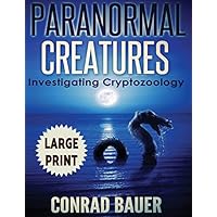 Paranormal Creatures ***Large Print Edition***