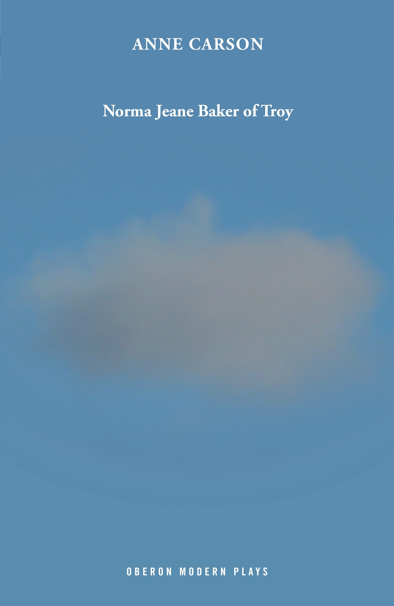Norma Jeane Baker of Troy (Oberon Modern Plays)