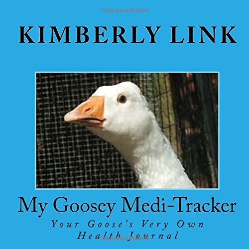 My Goosey Medi-Tracker: Your Goose's Very Own Health Journal