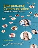 Bundle: Interpersonal Communication: Everyday Encounters, 8th + LMS Integrated for MindTap Communication, 1 term (6 months) Printed Access Card