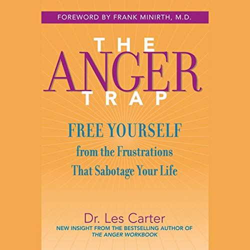 The Anger Trap by Frank Minirth, Les Carter episode artwork