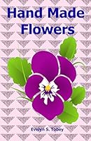 Hand Made Flowers 151427275X Book Cover